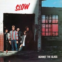 Slow - Against The Glass ryhmässä VINYYLI @ Bengans Skivbutik AB (2545422)