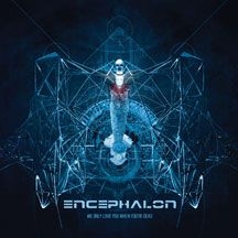 Encephalon - We Only Love You When You're Dead ryhmässä CD @ Bengans Skivbutik AB (2545425)