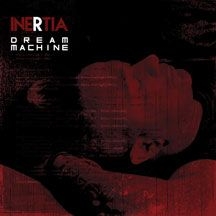 Inertia - Dream Machine ryhmässä CD @ Bengans Skivbutik AB (2545501)