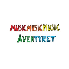 Musicmusicmusic - Äventyret