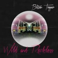 Blitzen Trapper - Wild And Reckless