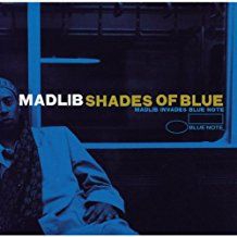 Madlib - Shades Of Blue ryhmässä ME SUOSITTELEMME / Bengans Henkilökunnan Vinkit / Käsin poimittu hiphop vuosien varrelta @ Bengans Skivbutik AB (2598767)