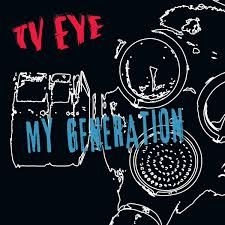 Tv Eye - My Generation   7' Ep. ryhmässä VINYYLI @ Bengans Skivbutik AB (2656507)