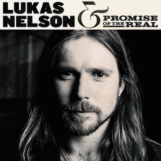 Nelson Lukas & Promise of the Real - Lukas Nelson & Primise of the Real