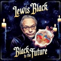 Lewis Black - Black To The Future ryhmässä VINYYLI @ Bengans Skivbutik AB (2788481)