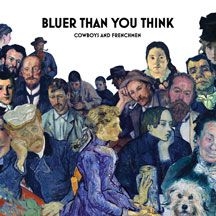 Cowboys & Frenchmen - Bluer Than You Think ryhmässä CD @ Bengans Skivbutik AB (2788547)