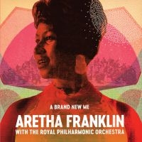 ARETHA FRANKLIN - A BRAND NEW ME: ARETHA FRANKLI