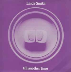 Smith Linda - Til Another Time ryhmässä VINYYLI @ Bengans Skivbutik AB (3013772)