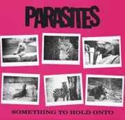 Parasites - Something To Hold On To ryhmässä VINYYLI @ Bengans Skivbutik AB (3013842)