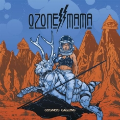 Ozone Mama - Cosmos Calling