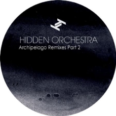 Hidden Orchestra - Archipelago Remixes