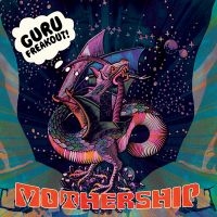 Guru Freakout - Mothership