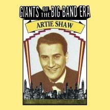 Artie Shaw - Giants Of The Big Band Era Artie Sh ryhmässä CD @ Bengans Skivbutik AB (3034456)