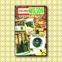 Delroy Wilson - Greatest Hits ryhmässä CD @ Bengans Skivbutik AB (3034461)