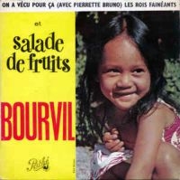 Bourvil - Salade De Fruit's