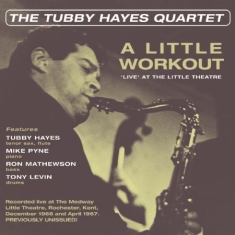 Hayes Tubby (Quartet) - A Little WorkoutLive At Little The