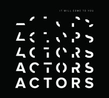 Actors - It Will Come To You ryhmässä CD @ Bengans Skivbutik AB (3052642)