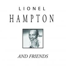 Hampton Lionel - Lionel Hampton And Friends ryhmässä CD @ Bengans Skivbutik AB (3052685)