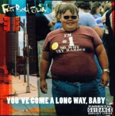 Fatboy Slim - You've Come A Long Way Baby