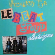 Wreckless Eric - Le Beat Group Electrique ryhmässä VINYYLI @ Bengans Skivbutik AB (3113822)