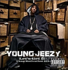 Young Jeezy - Let's Get It: Thug Motivation 101