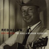 Red Allen - Keep On Going:Rebel &