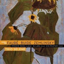 Trio Selene - Music Of Fauré, Buide, Zemlinsky ryhmässä CD @ Bengans Skivbutik AB (3205595)