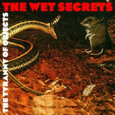 Wet Secrets - Tyranny Of Object ryhmässä CD @ Bengans Skivbutik AB (3212079)