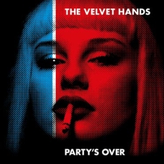 Velvet Hands - Partys Over