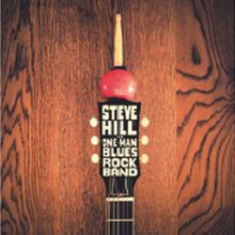 Hill Steve - One Man Blues Rock Band ryhmässä ME SUOSITTELEMME / Joululahjavinkki: CD @ Bengans Skivbutik AB (3217566)