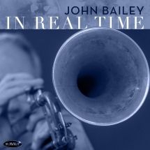 John Bailey - In Real Time ryhmässä CD @ Bengans Skivbutik AB (3224976)