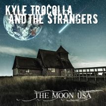 Trocolla  Kyle & The Strangers - Moon Usa ryhmässä CD @ Bengans Skivbutik AB (3224986)