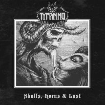 Tyranno - Skulls, Horns & Lust ryhmässä CD @ Bengans Skivbutik AB (3225005)