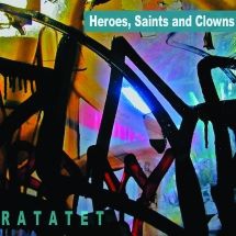 Ratatet - Heroes, Saints And Clowns ryhmässä CD @ Bengans Skivbutik AB (3225122)