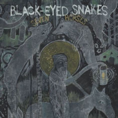 Black-Eyed Snakes - Seven Horses