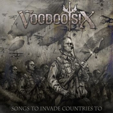 Voodoo Six - Songs To Invade Countries To