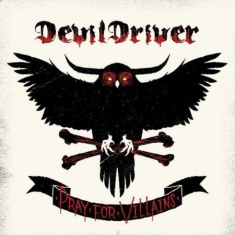 Devildriver - Pray For Villains