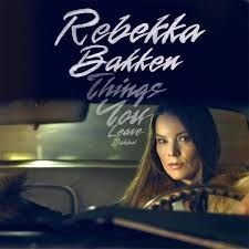 Bakken Rebekka - Things You Leave Behind ryhmässä ME SUOSITTELEMME / Joululahjavinkki: CD @ Bengans Skivbutik AB (3322708)