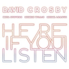 David Crosby - Here If You Listen