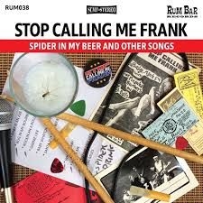 Stop Calling Me Frank - Spider In My Beer And Other Songs ryhmässä VINYYLI @ Bengans Skivbutik AB (3338171)