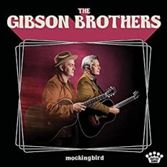 The Gibson Brothers - Mockingbird (Vinyl)