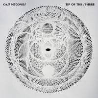 Cass Mccombs - Tip Of The Sphere