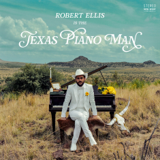 Robert Ellis - Texas Piano Man