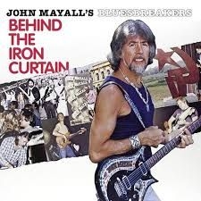 Mayall John & The Bluesbreakers - Behind The Iron Curtain ryhmässä Minishops / John Mayall @ Bengans Skivbutik AB (3511800)