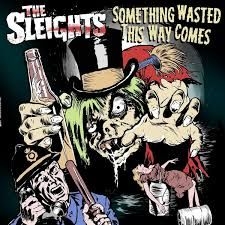 Sleights - Something Wasted This Way Comes ryhmässä VINYYLI @ Bengans Skivbutik AB (3512218)