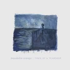 Mandolin Orange - Tides Of A Teardrop ryhmässä VINYYLI @ Bengans Skivbutik AB (3513075)