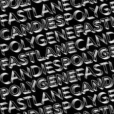 Fastlane Candies - Polygene ryhmässä VINYYLI @ Bengans Skivbutik AB (3515049)