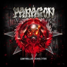 Paragon - Controlled Demolition (Cd Digipack)