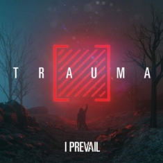 I Prevail - Trauma