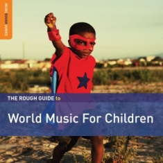 Various Artists - Rough Guide To World Music For Chil